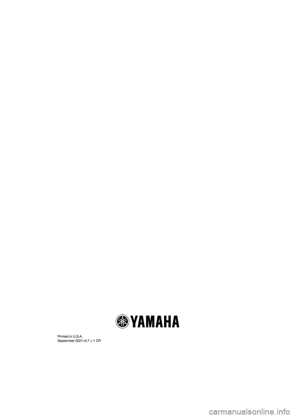 YAMAHA FX HO CRUISER 2022  Owners Manual Printed in U.S.A.
September 2021–0.7 × 1 CR
UF3V73E0.book  Page 1  Friday, October 8, 2021  1:30 PM 