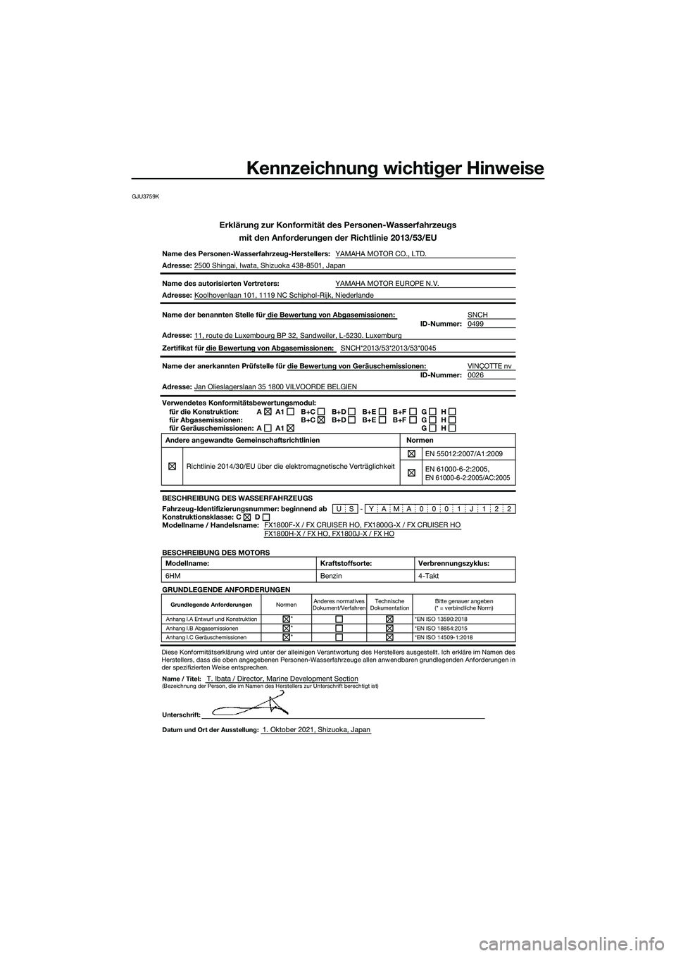 YAMAHA FX HO CRUISER 2022  Betriebsanleitungen (in German) Kennzeichnung wichtiger Hinweise
GJU3759K
Erklärung zur Konformität des Personen-Wasserfahrzeugsmit den Anforderungen der Richtlinie 2013/53/EU
Name des Personen-Wasserfahrzeug-Herstellers: YAMAHA M