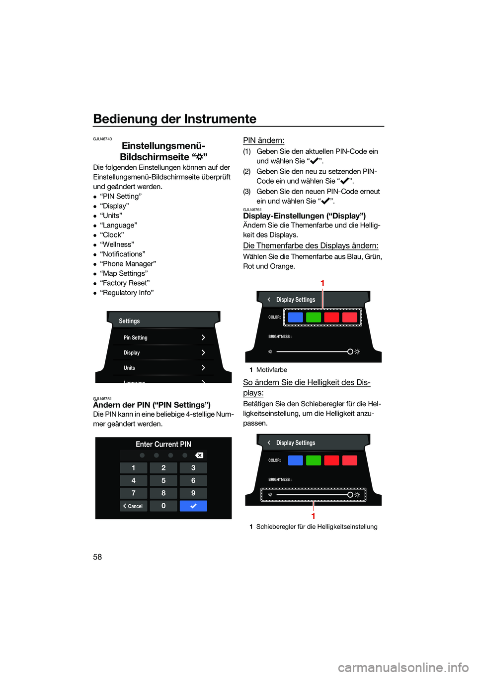 YAMAHA FX HO CRUISER 2022  Betriebsanleitungen (in German) Bedienung der Instrumente
58
GJU46740
Einstellungsmenü-
Bildschirmseite “ ”
Die folgenden Einstellungen können auf der 
Einstellungsmenü-Bildschirmseite überprüft 
und geändert werden.
�