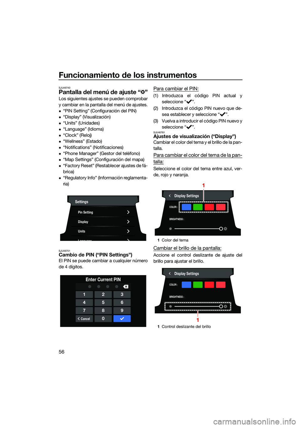 YAMAHA FX HO CRUISER 2022 Manuale de Empleo (in Spanish) Funcionamiento de los instrumentos
56
SJU46740
Pantalla del menú de ajuste “ ”
Los siguientes ajustes se pueden comprobar
y cambiar en la pantalla del menú de ajustes.
“PIN Setting” (Conf YAMAHA FX HO CRUISER 2022 Manuale de Empleo (in Spanish) Funcionamiento de los instrumentos
56
SJU46740
Pantalla del menú de ajuste “ ”
Los siguientes ajustes se pueden comprobar
y cambiar en la pantalla del menú de ajustes.
“PIN Setting” (Conf