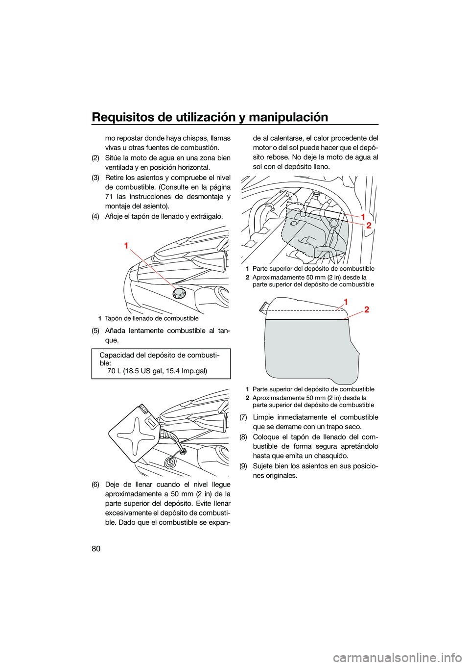 YAMAHA FX HO CRUISER 2022 Manuale de Empleo (in Spanish) Requisitos de utilización y manipulación
80
mo repostar donde haya chispas, llamas
vivas u otras fuentes de combustión.
(2) Sitúe la moto de agua en una zona bien ventilada y en posición horizont YAMAHA FX HO CRUISER 2022 Manuale de Empleo (in Spanish) Requisitos de utilización y manipulación
80
mo repostar donde haya chispas, llamas
vivas u otras fuentes de combustión.
(2) Sitúe la moto de agua en una zona bien ventilada y en posición horizont