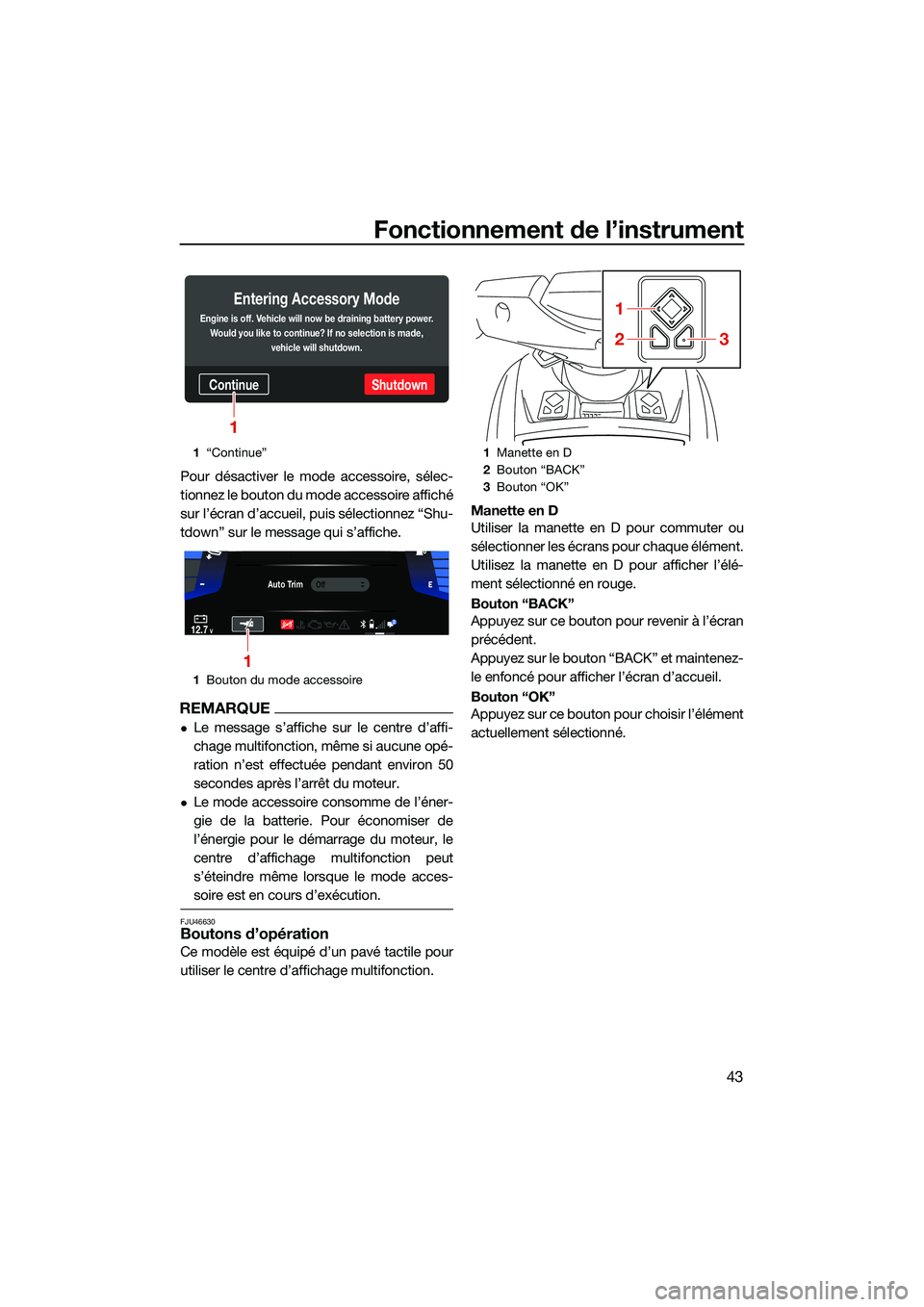 YAMAHA FX HO 2022 Notices Demploi (in French) Fonctionnement de l’instrument
43
Pour désactiver le mode accessoire, sélec-
tionnez le bouton du mode accessoire affiché
sur l’écran d’accueil, puis sélectionnez “Shu-
tdown” sur le me YAMAHA FX HO 2022 Notices Demploi (in French) Fonctionnement de l’instrument
43
Pour désactiver le mode accessoire, sélec-
tionnez le bouton du mode accessoire affiché
sur l’écran d’accueil, puis sélectionnez “Shu-
tdown” sur le me