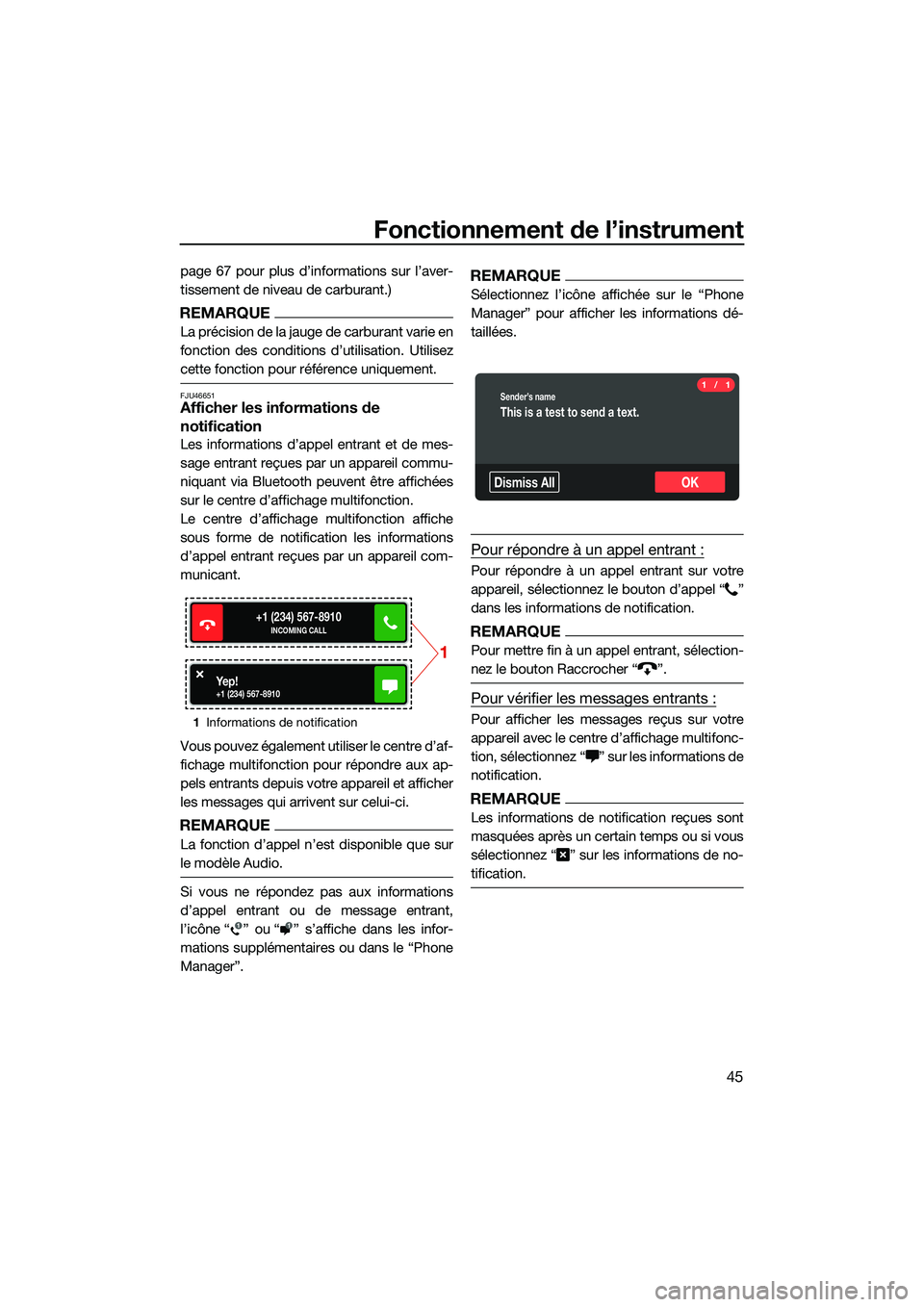 YAMAHA FX HO 2022 Notices Demploi (in French) Fonctionnement de l’instrument
45
page 67 pour plus d’informations sur l’aver-
tissement de niveau de carburant.)
REMARQUE
La précision de la jauge de carburant varie en
fonction des conditions YAMAHA FX HO 2022 Notices Demploi (in French) Fonctionnement de l’instrument
45
page 67 pour plus d’informations sur l’aver-
tissement de niveau de carburant.)
REMARQUE
La précision de la jauge de carburant varie en
fonction des conditions