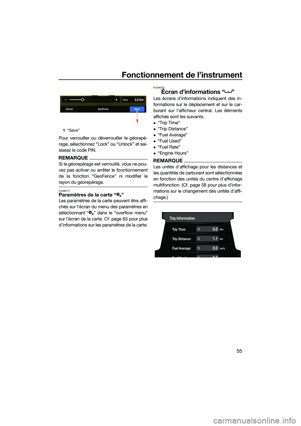 YAMAHA FX HO 2022 Notices Demploi (in French) Fonctionnement de l’instrument
55
Pour verrouiller ou déverrouiller le géorepé-
rage, sélectionnez “Lock” ou “Unlock” et sai-
sissez le code PIN.
REMARQUE
Si le géorepérage est verroui YAMAHA FX HO 2022 Notices Demploi (in French) Fonctionnement de l’instrument
55
Pour verrouiller ou déverrouiller le géorepé-
rage, sélectionnez “Lock” ou “Unlock” et sai-
sissez le code PIN.
REMARQUE
Si le géorepérage est verroui
