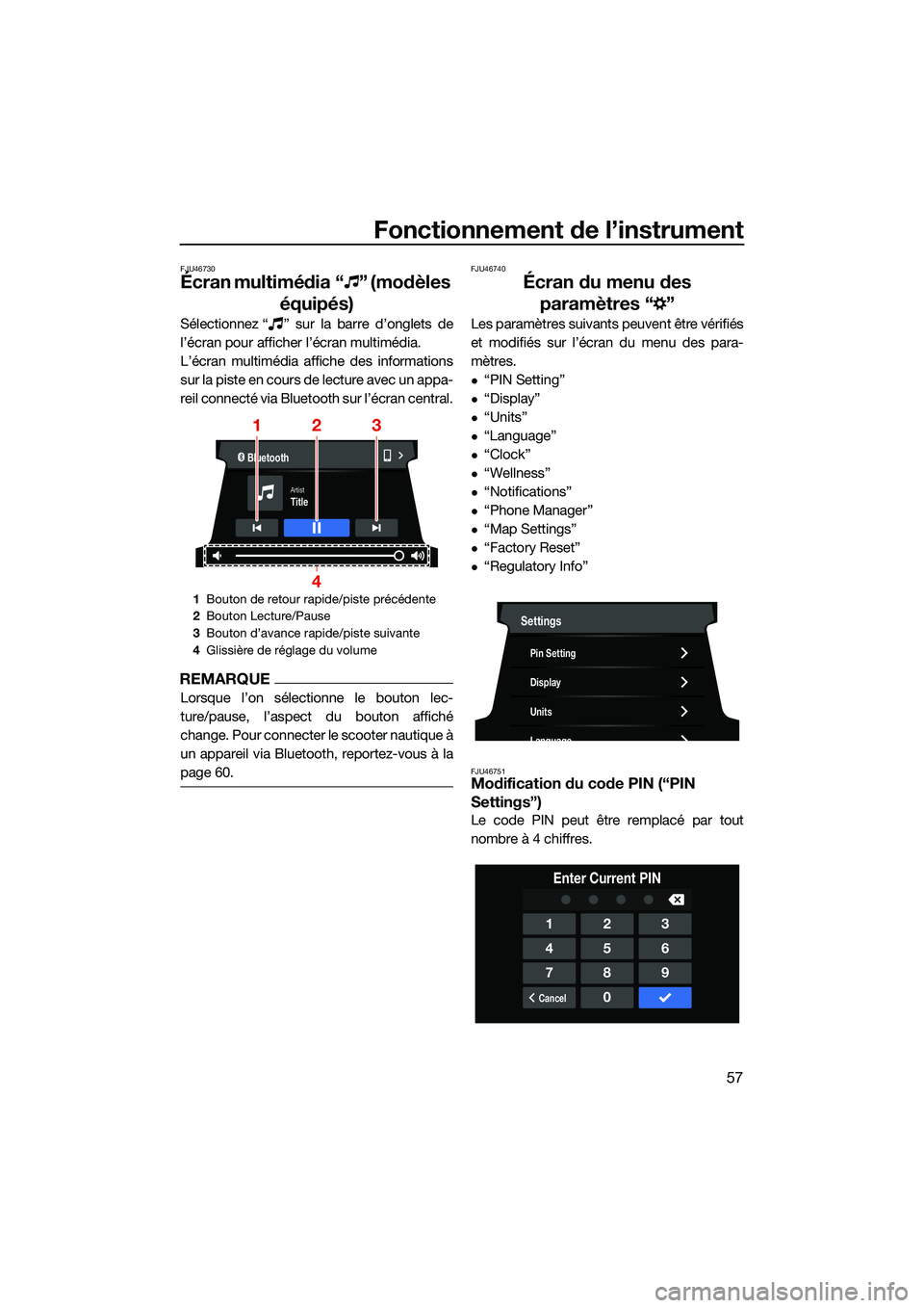 YAMAHA FX HO 2022 Notices Demploi (in French) Fonctionnement de l’instrument
57
FJU46730
Écran multimédia “ ” (modèles équipés)
Sélectionnez “ ” sur la barre d’onglets de
l’écran pour afficher l’écran multimédia.
L’écr YAMAHA FX HO 2022 Notices Demploi (in French) Fonctionnement de l’instrument
57
FJU46730
Écran multimédia “ ” (modèles équipés)
Sélectionnez “ ” sur la barre d’onglets de
l’écran pour afficher l’écran multimédia.
L’écr