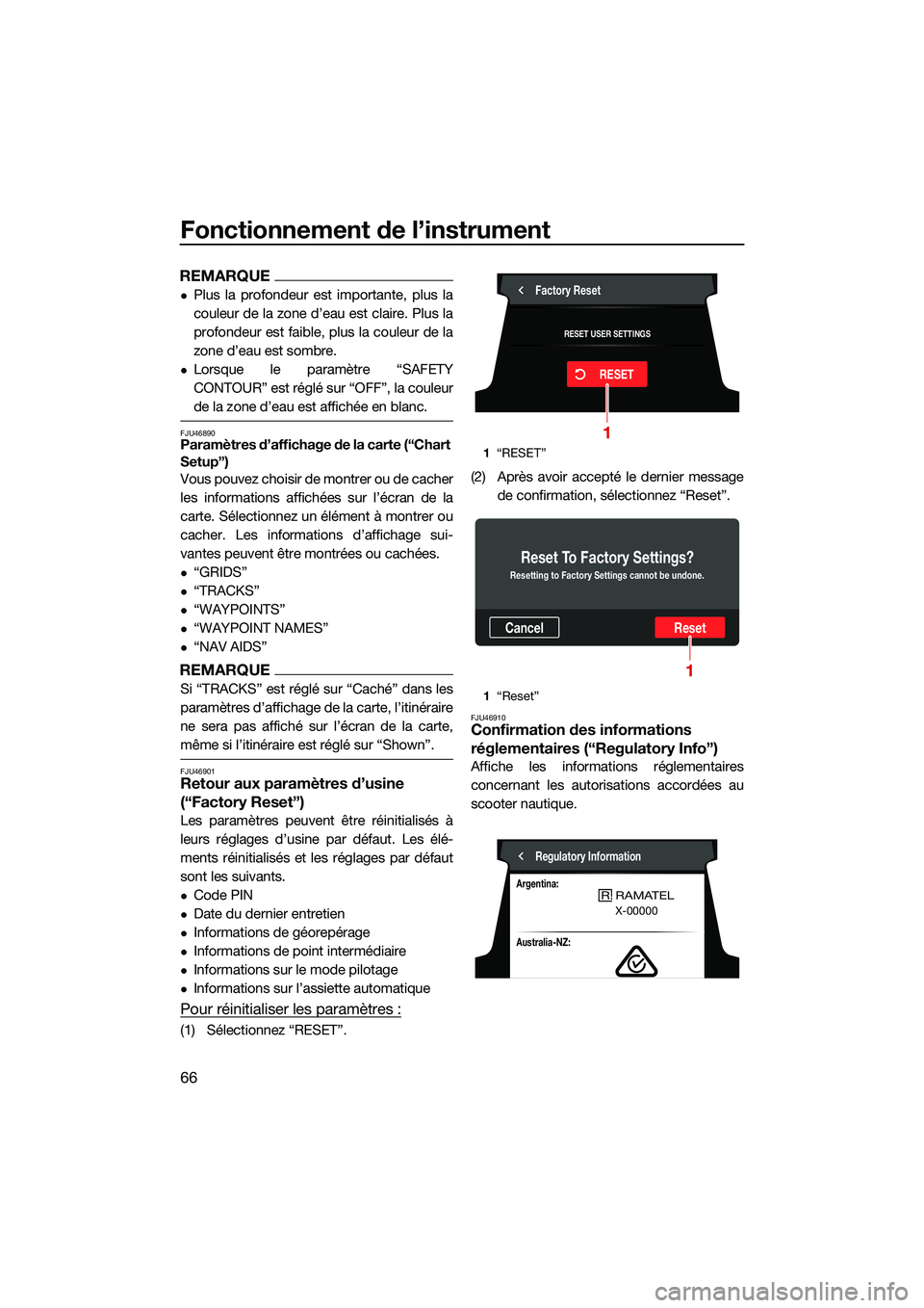 YAMAHA FX HO CRUISER 2022  Notices Demploi (in French) Fonctionnement de l’instrument
66
REMARQUE
Plus la profondeur est importante, plus la
couleur de la zone d’eau est claire. Plus la
profondeur est faible, plus la couleur de la
zone d’eau est 