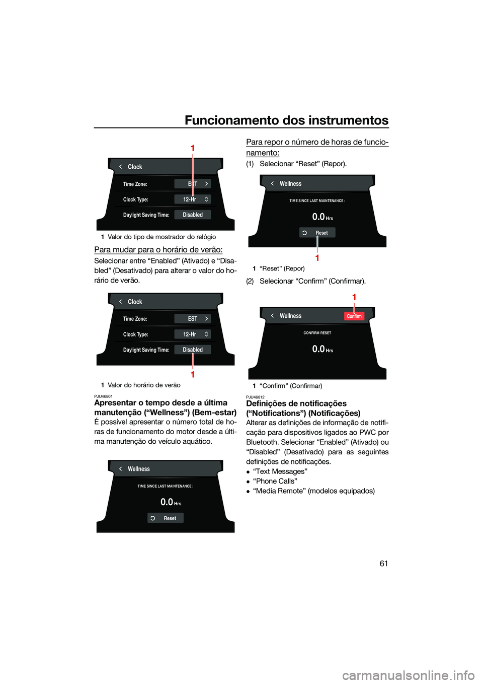YAMAHA FX HO 2022 Manual de utilização (in Portuguese) Funcionamento dos instrumentos
61
Para mudar para o horário de verão:
Selecionar entre “Enabled” (Ativado) e “Disa-
bled” (Desativado) para alterar o valor do ho-
rário de verão.
PJU46801A YAMAHA FX HO 2022 Manual de utilização (in Portuguese) Funcionamento dos instrumentos
61
Para mudar para o horário de verão:
Selecionar entre “Enabled” (Ativado) e “Disa-
bled” (Desativado) para alterar o valor do ho-
rário de verão.
PJU46801A