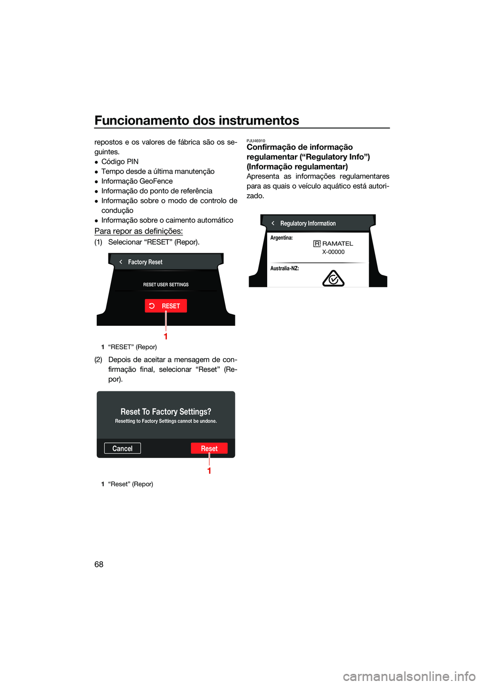YAMAHA FX HO 2022 Manual de utilização (in Portuguese) Funcionamento dos instrumentos
68
repostos e os valores de fábrica são os se-
guintes.
Código PIN
Tempo desde a última manutenção
Informação GeoFence
Informação do ponto de refer YAMAHA FX HO 2022 Manual de utilização (in Portuguese) Funcionamento dos instrumentos
68
repostos e os valores de fábrica são os se-
guintes.
Código PIN
Tempo desde a última manutenção
Informação GeoFence
Informação do ponto de refer