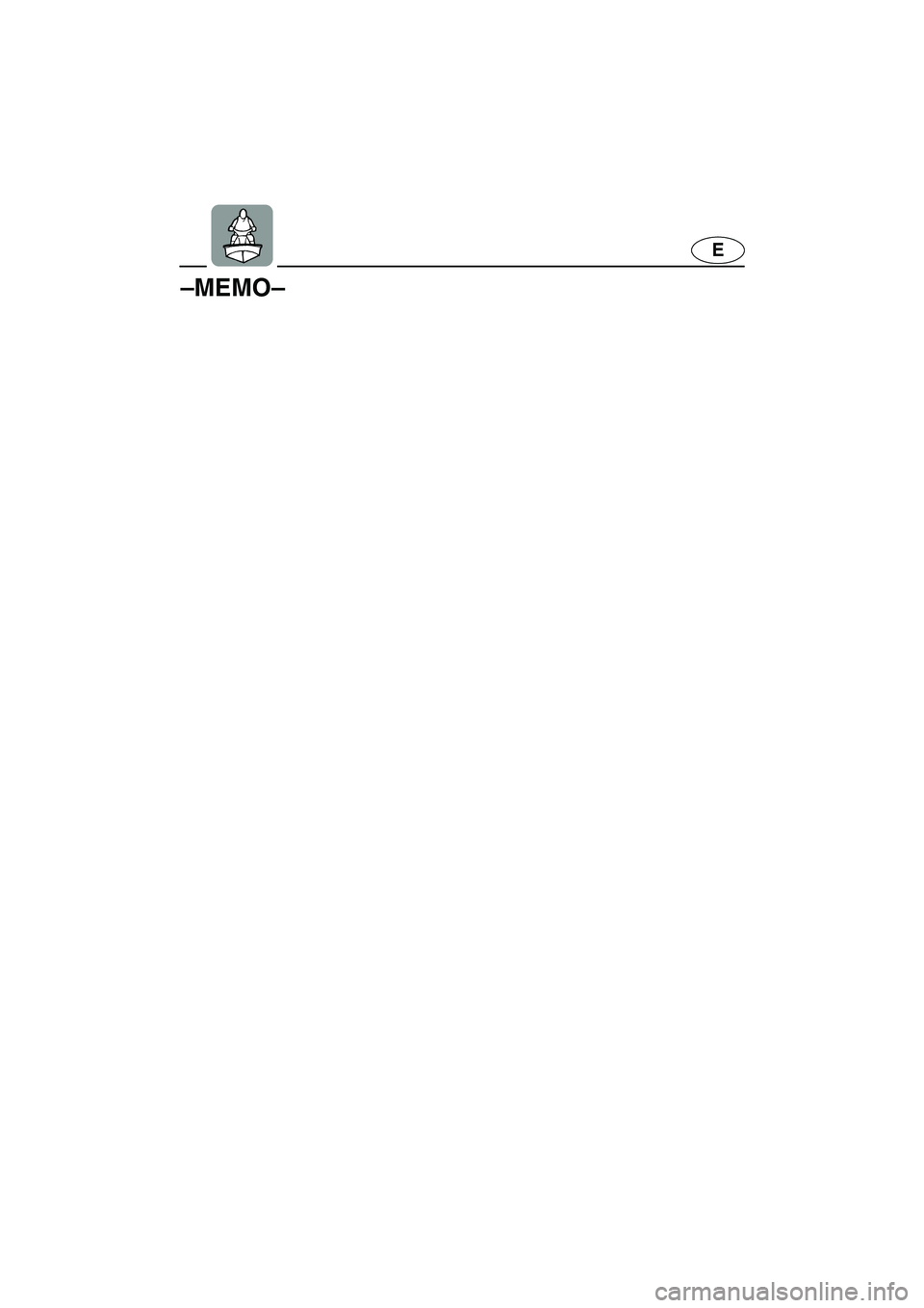 YAMAHA FX HO 2006  Owners Manual E
–MEMO–
E_F1X-70.book  Page 39  Friday, August 26, 2005  11:00 AM 