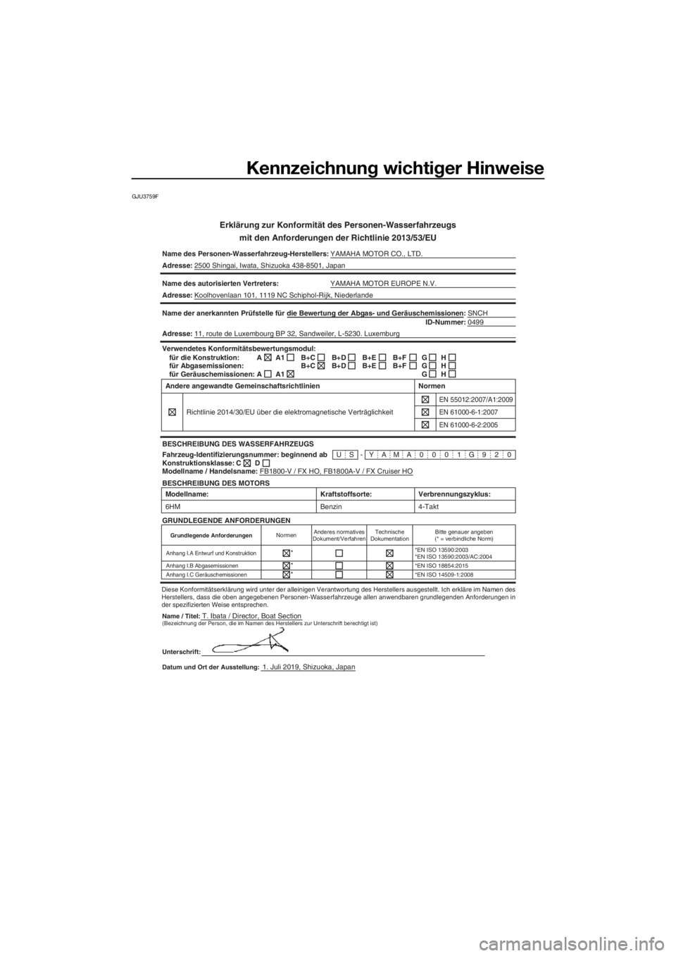 YAMAHA FX HO CRUISER 2020  Betriebsanleitungen (in German) Kennzeichnung wichtiger Hinweise
GJU3759F
Erklärung zur Konformität des Personen-Wasserfahrzeugs
mit den Anforderungen der Richtlinie 2013/53/EU
Name des Personen-Wasserfahrzeug-Herstellers:YAMAHA M