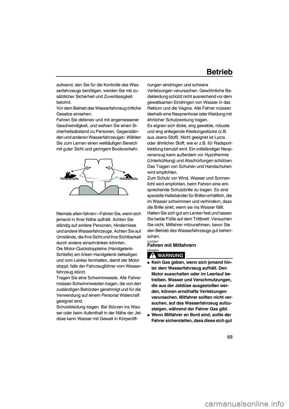 YAMAHA SVHO 2009 Betriebsanleitungen (in German) Betrieb
68
aufwand, den Sie für die Kontrolle des Was-
serfahrzeugs benötigen, werden Sie mit zu-
sätzlicher Sicherheit und Zuverlässigkeit
belohnt.
Vor dem Betrieb des Wasserfahrzeug örtliche
YAMAHA SVHO 2009 Betriebsanleitungen (in German) Betrieb
68
aufwand, den Sie für die Kontrolle des Was-
serfahrzeugs benötigen, werden Sie mit zu-
sätzlicher Sicherheit und Zuverlässigkeit
belohnt.
Vor dem Betrieb des Wasserfahrzeug örtliche