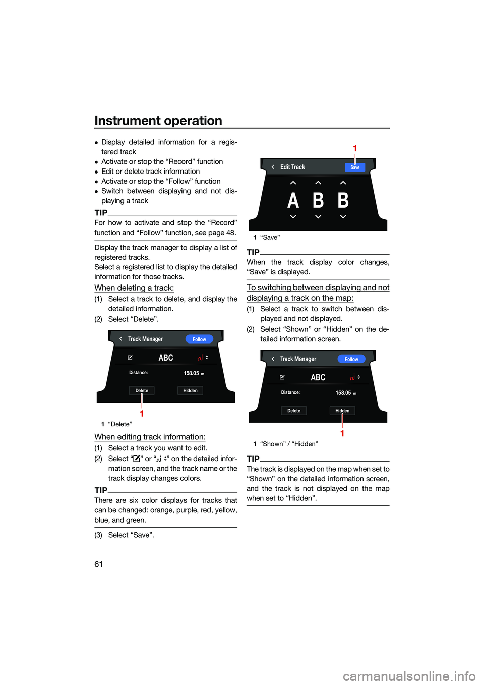 YAMAHA FX SVHO 2022 Repair Manual Instrument operation
61
Display detailed information for a regis-
tered track
Activate or stop the “Record” function
Edit or delete track information
Activate or stop the “Follow” YAMAHA FX SVHO 2022 Repair Manual Instrument operation
61
Display detailed information for a regis-
tered track
Activate or stop the “Record” function
Edit or delete track information
Activate or stop the “Follow”