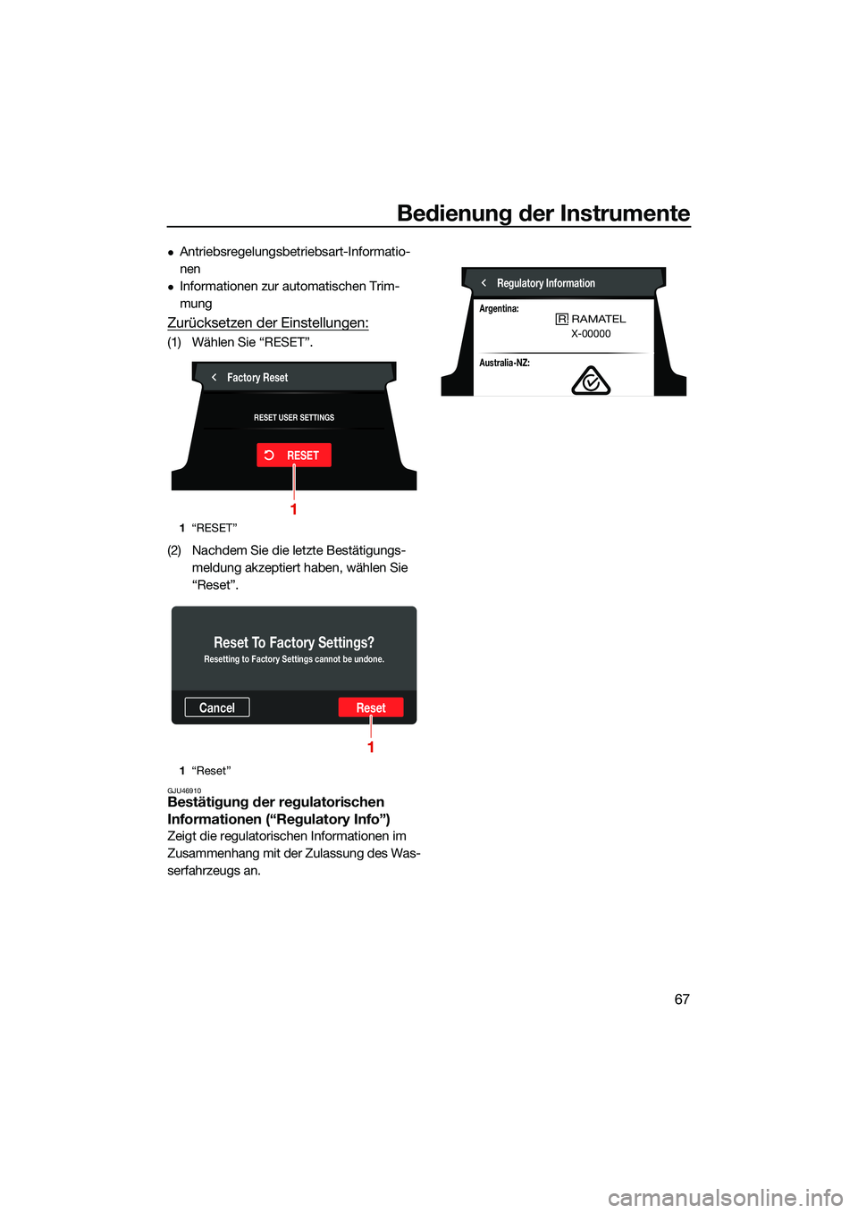 YAMAHA FX SVHO 2022 Betriebsanleitungen (in German) Bedienung der Instrumente
67
Antriebsregelungsbetriebsart-Informatio-
nen
Informationen zur automatischen Trim-
mung
Zurücksetzen der Einstellungen:
(1) Wählen Sie “RESET”.
(2) Nachdem Sie YAMAHA FX SVHO 2022 Betriebsanleitungen (in German) Bedienung der Instrumente
67
Antriebsregelungsbetriebsart-Informatio-
nen
Informationen zur automatischen Trim-
mung
Zurücksetzen der Einstellungen:
(1) Wählen Sie “RESET”.
(2) Nachdem Sie
