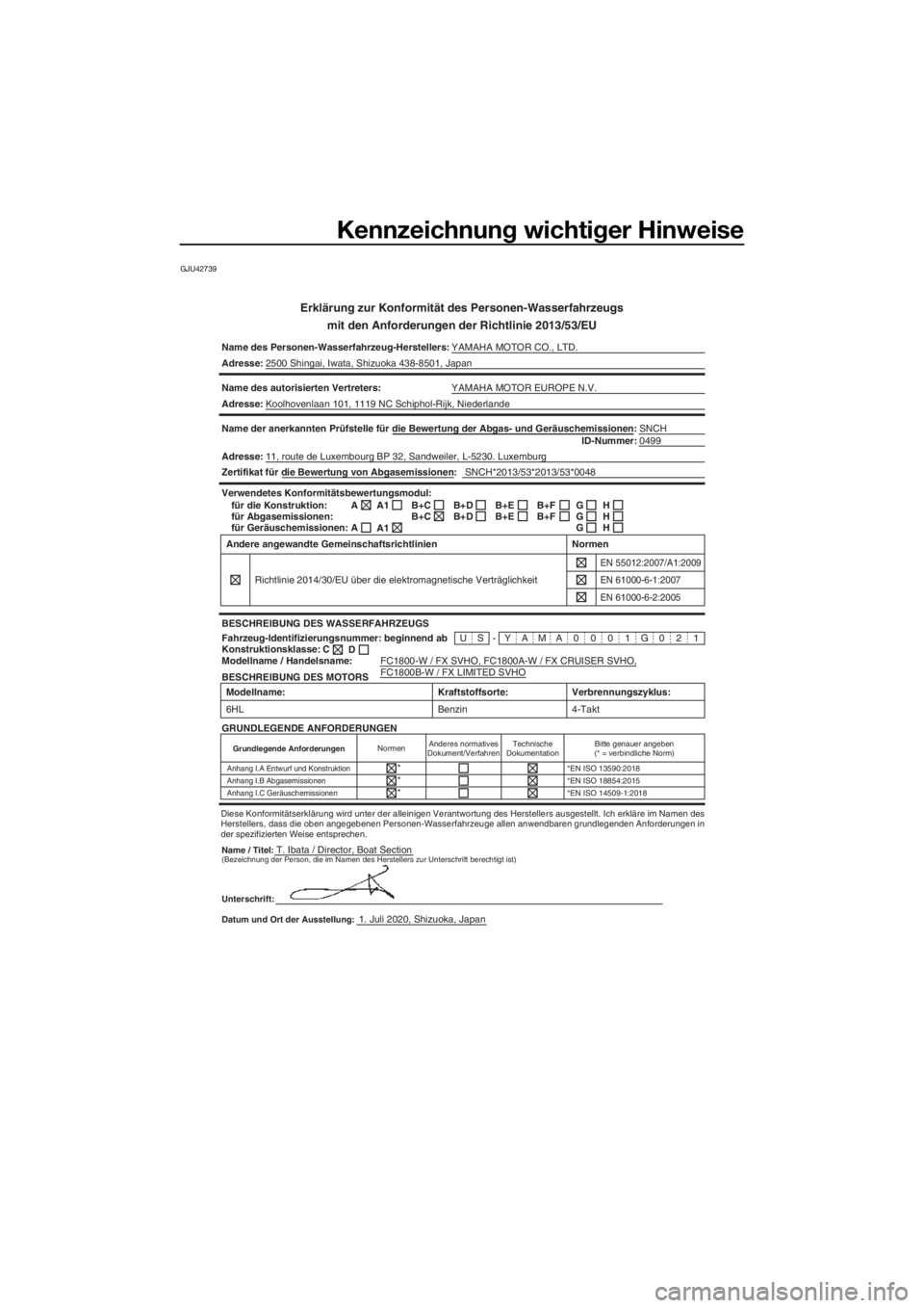 YAMAHA FX SVHO 2021  Betriebsanleitungen (in German) Kennzeichnung wichtiger Hinweise
GJU42739
Erklärung zur Konformität des Personen-Wasserfahrzeugs
mit den Anforderun gen der Richtlinie 2013/53/EU
Name des Personen-Wasserfahrzeug-Herstellers: YAMAHA
