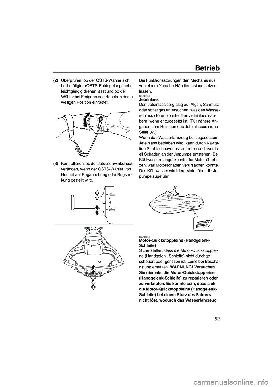 YAMAHA FZR 2009 Betriebsanleitungen (in German) Betrieb
52
(2)Überprüfen, ob der QSTS-Wähler sich
bei betätigtem QSTS-Entriegelungshebel
leichtgängig drehen lässt und ob der
Wähler bei Freigabe des Hebels in der je-
weiligen Position einr YAMAHA FZR 2009 Betriebsanleitungen (in German) Betrieb
52
(2)Überprüfen, ob der QSTS-Wähler sich
bei betätigtem QSTS-Entriegelungshebel
leichtgängig drehen lässt und ob der
Wähler bei Freigabe des Hebels in der je-
weiligen Position einr