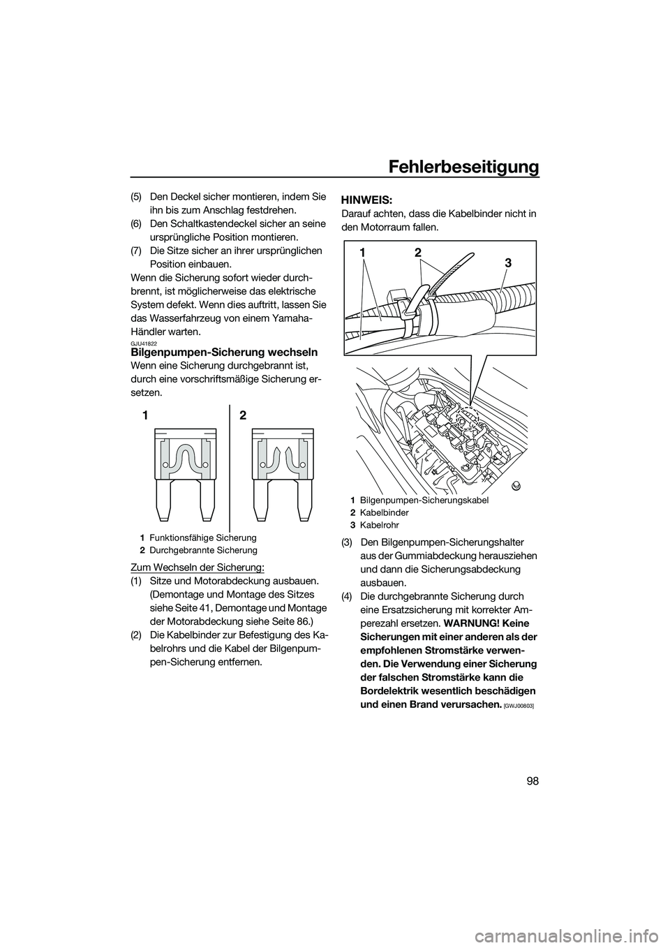 YAMAHA FZR SVHO 2014 Betriebsanleitungen (in German) Fehlerbeseitigung
98
(5) Den Deckel sicher montieren, indem Sie ihn bis zum Anschlag festdrehen.
(6) Den Schaltkastendeckel sicher an seine ursprüngliche Position montieren.
(7) Die Sitze sicher an YAMAHA FZR SVHO 2014 Betriebsanleitungen (in German) Fehlerbeseitigung
98
(5) Den Deckel sicher montieren, indem Sie ihn bis zum Anschlag festdrehen.
(6) Den Schaltkastendeckel sicher an seine ursprüngliche Position montieren.
(7) Die Sitze sicher an