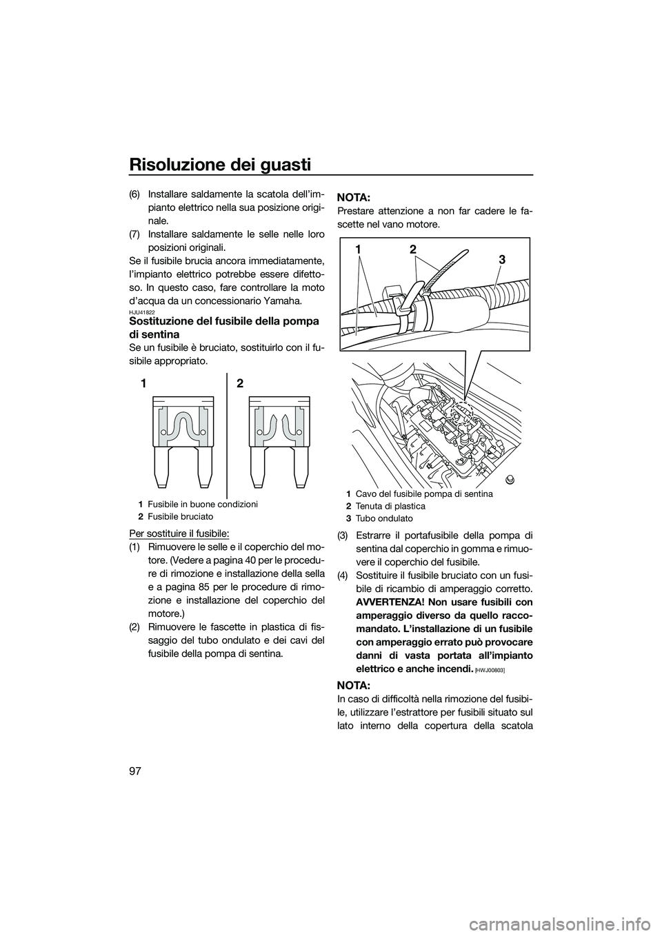 YAMAHA FZR SVHO 2014 Manuale duso (in Italian) Risoluzione dei guasti
97
(6) Installare saldamente la scatola dell’im-pianto elettrico nella sua posizione origi-
nale.
(7) Installare saldamente le selle nelle loro posizioni originali.
Se il fusi YAMAHA FZR SVHO 2014 Manuale duso (in Italian) Risoluzione dei guasti
97
(6) Installare saldamente la scatola dell’im-pianto elettrico nella sua posizione origi-
nale.
(7) Installare saldamente le selle nelle loro posizioni originali.
Se il fusi