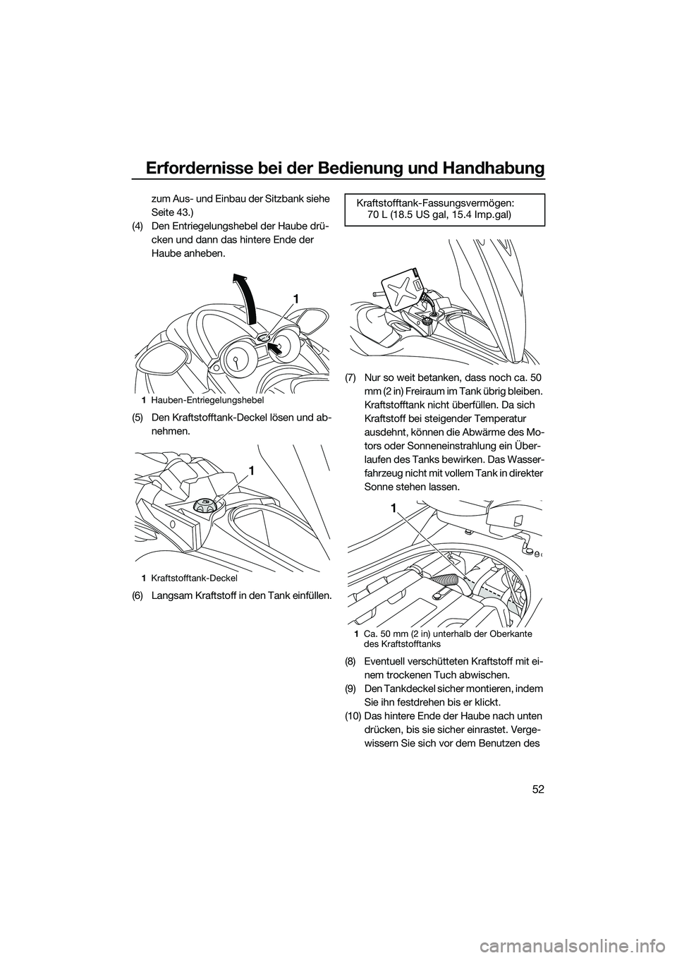 YAMAHA FZS SVHO 2014 Betriebsanleitungen (in German) Erfordernisse bei der Bedienung und Handhabung
52
zum Aus- und Einbau der Sitzbank siehe
Seite 43.)
(4) Den Entriegelungshebel der Haube drü- cken und dann das hintere Ende der
Haube anheben.
(5) D YAMAHA FZS SVHO 2014 Betriebsanleitungen (in German) Erfordernisse bei der Bedienung und Handhabung
52
zum Aus- und Einbau der Sitzbank siehe
Seite 43.)
(4) Den Entriegelungshebel der Haube drü- cken und dann das hintere Ende der
Haube anheben.
(5) D