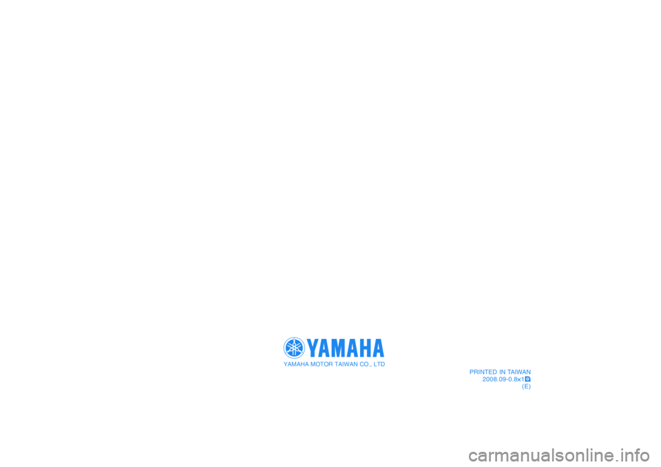 YAMAHA GIGGLE50 2009 Manual PDF YAMAHA MOTOR TAIWAN CO., LTD
PRINTED IN TAIWAN
2008.09-0.8
× ×× ×
×1!
(E) YAMAHA GIGGLE50 2009 Manual PDF YAMAHA MOTOR TAIWAN CO., LTD
PRINTED IN TAIWAN
2008.09-0.8
× ×× ×
×1!
(E)