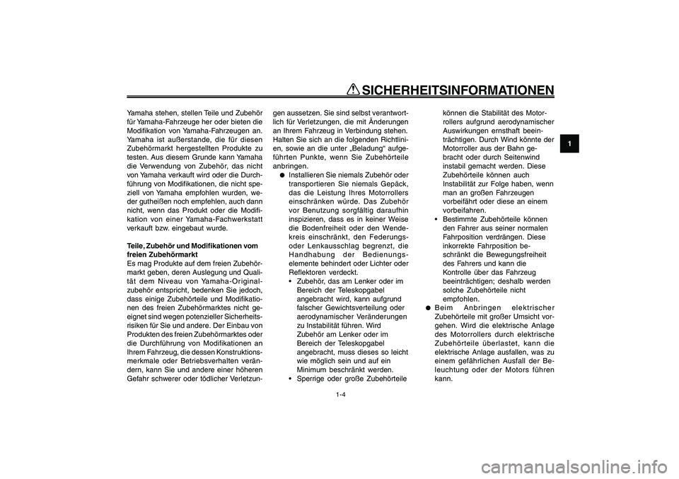 YAMAHA GIGGLE50 2009 Betriebsanleitungen (in German) 1-11
1
2
3
4
5
6
7
8
9
GAU10221
Q QQ Q
Q
SICHERHEITSINFORMATIONEN
1-4
Yamaha stehen, stellen Teile und Zubehör
für Yamaha-Fahrzeuge her oder bieten die
Modifikation von Yamaha-Fahrzeugen an.
Yamaha YAMAHA GIGGLE50 2009 Betriebsanleitungen (in German) 1-11
1
2
3
4
5
6
7
8
9
GAU10221
Q QQ Q
Q
SICHERHEITSINFORMATIONEN
1-4
Yamaha stehen, stellen Teile und Zubehör
für Yamaha-Fahrzeuge her oder bieten die
Modifikation von Yamaha-Fahrzeugen an.
Yamaha