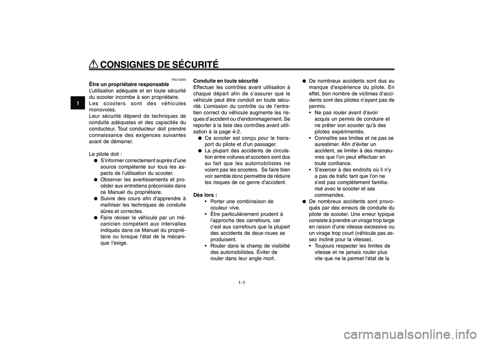 YAMAHA GIGGLE50 2009 Notices Demploi (in French) 1-8
1
2
3
4
5
6
7
8
9
FAU10221
Q QQ Q
Q
CONSIGNES DE SÉCURITÉ
1-1
Sécurité<IXE>
FAU10221
Q QQ Q
Q
CONSIGNES DE SÉCURITÉ
FAU10263
Être un propriétaire responsable
L’utilisation adéquate et YAMAHA GIGGLE50 2009 Notices Demploi (in French) 1-8
1
2
3
4
5
6
7
8
9
FAU10221
Q QQ Q
Q
CONSIGNES DE SÉCURITÉ
1-1
Sécurité<IXE>
FAU10221
Q QQ Q
Q
CONSIGNES DE SÉCURITÉ
FAU10263
Être un propriétaire responsable
L’utilisation adéquate et
