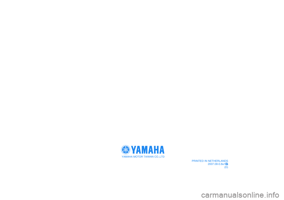 YAMAHA GIGGLE50 2007 Instructieboekje (in Dutch) YAMAHA MOTOR TAIWAN CO.,LTD
PRINTED IN NETHERLANDS
2007.08-0.8
× ×× ×
×1!
(D)
15P-F819D-D0_cv.pmd2007/07/18, 12:21 1 YAMAHA GIGGLE50 2007 Instructieboekje (in Dutch) YAMAHA MOTOR TAIWAN CO.,LTD
PRINTED IN NETHERLANDS
2007.08-0.8
× ×× ×
×1!
(D)
15P-F819D-D0_cv.pmd2007/07/18, 12:21 1