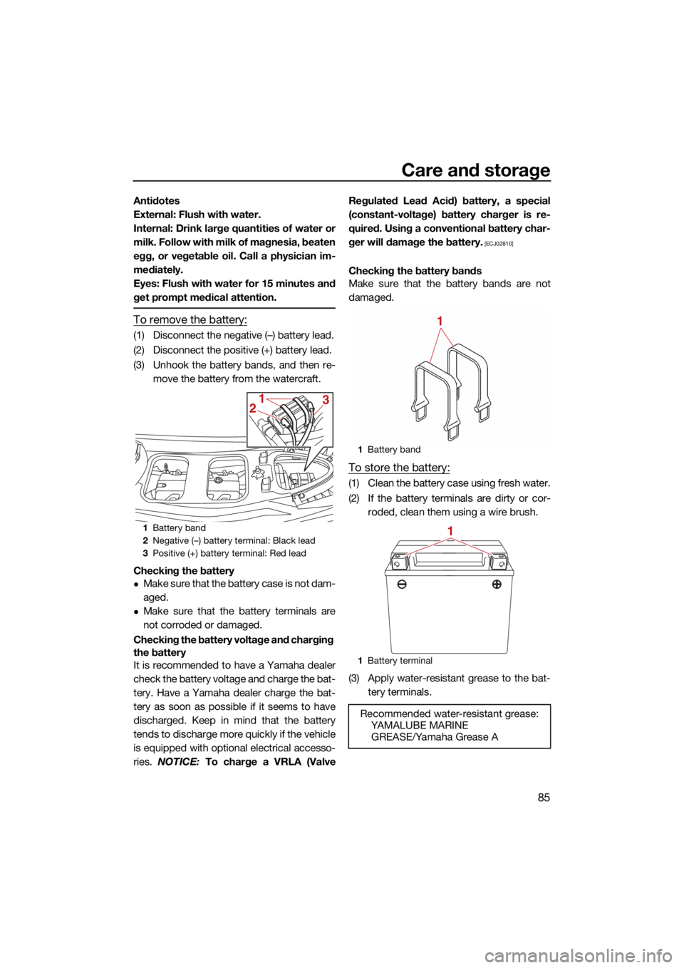 YAMAHA GP1800R SVHO 2022 Owners Manual Care and storage
85
Antidotes
External: Flush with water.
Internal: Drink large quantities of water or
milk. Follow with milk of magnesia, beaten
egg, or vegetable oil. Call a physician im-
mediately. YAMAHA GP1800R SVHO 2022 Owners Manual Care and storage
85
Antidotes
External: Flush with water.
Internal: Drink large quantities of water or
milk. Follow with milk of magnesia, beaten
egg, or vegetable oil. Call a physician im-
mediately.