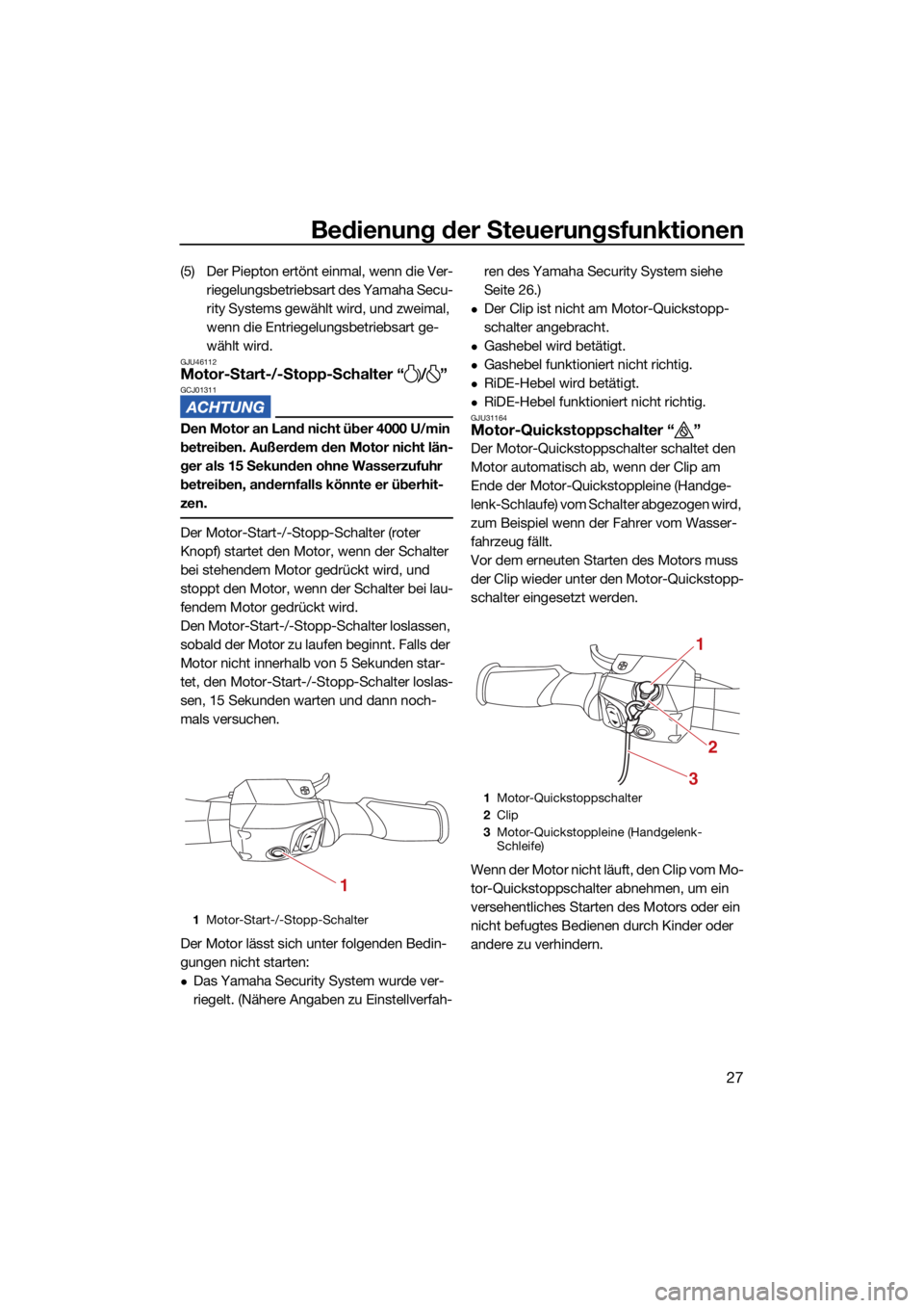 YAMAHA GP1800R SVHO 2022 Betriebsanleitungen (in German) Bedienung der Steuerungsfunktionen
27
(5) Der Piepton ertönt einmal, wenn die Ver-riegelungsbetriebsart des Yamaha Secu-
rity Systems gewählt wird, und zweimal,
wenn die Entriegelungsbetriebsart ge YAMAHA GP1800R SVHO 2022 Betriebsanleitungen (in German) Bedienung der Steuerungsfunktionen
27
(5) Der Piepton ertönt einmal, wenn die Ver-riegelungsbetriebsart des Yamaha Secu-
rity Systems gewählt wird, und zweimal,
wenn die Entriegelungsbetriebsart ge