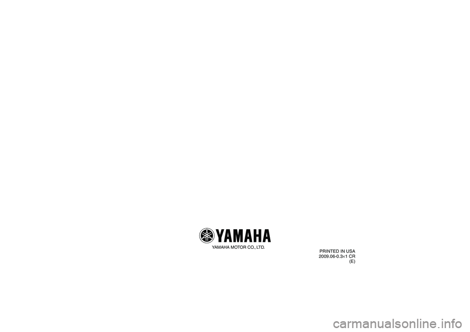 YAMAHA GRIZZLY 450 2010  Owners Manual YAMAHA MOTOR CO., LTD.
PRINTED IN USA
2009.06-0.3×1 CR
(E)
U37S61E0.book  Page 1  Tuesday, June 2, 2009  10:33 AM 
