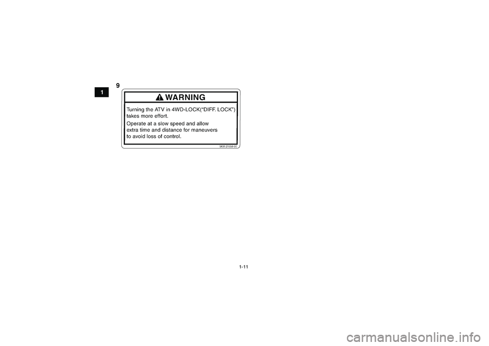 YAMAHA GRIZZLY 550 2011  Notices Demploi (in French) 1-11
1
9
U28P62F0.book  Page 11  Friday, March 12, 2010  9:40 AM 