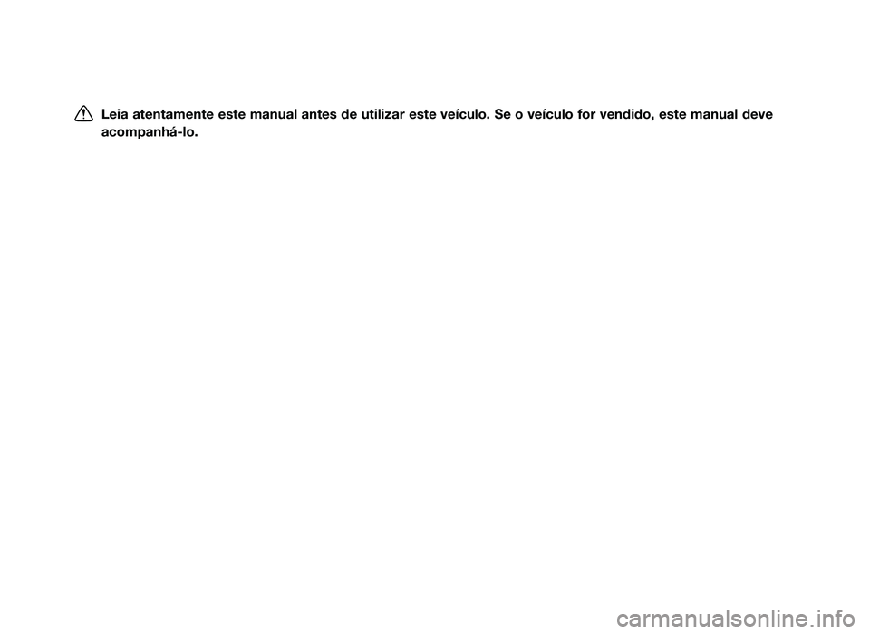 YAMAHA JOG50R 2014 Manual de utilização (in Portuguese) Leia atentamente este manual antes de utilizar este veículo. Se o veí\
culo for vendido, este manual deve
acompanhá-lo.
49D-F819D-P0.QXD 31/7/08 16:36 Página 2
2AD-F819D-P0.indd 231/07/12 0 YAMAHA JOG50R 2014 Manual de utilização (in Portuguese) Leia atentamente este manual antes de utilizar este veículo. Se o veí\
culo for vendido, este manual deve
acompanhá-lo.
49D-F819D-P0.QXD 31/7/08 16:36 Página 2
2AD-F819D-P0.indd 231/07/12 0