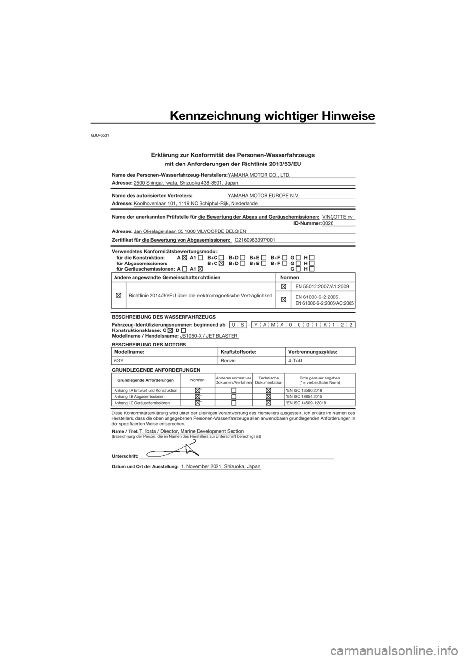 YAMAHA JETBLASTER 2022  Betriebsanleitungen (in German) Kennzeichnung wichtiger Hinweise
GJU46531
Erklärung zur Konformität des Personen-Wasserfahrzeugsmit den Anforderungen der Richtlinie 2013/53/EU
Name des Personen-Wasserfahrzeug-Herstellers: YAMAHA M