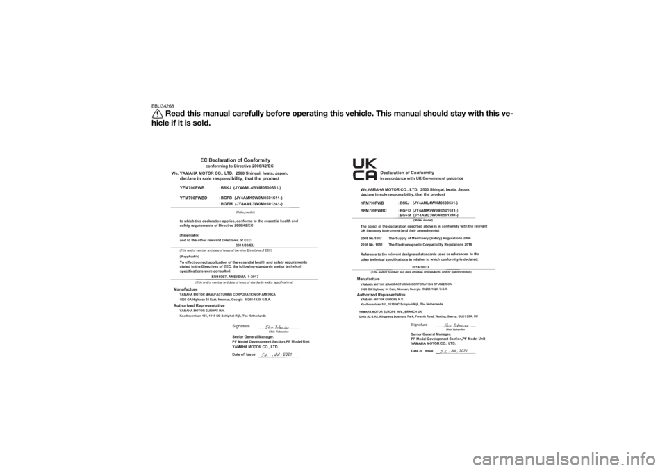 YAMAHA KODIAK 700 2022 Owners Manual EBU34268
Read this manual carefully before operating this vehicle. This manual should stay with this ve-
hicle if it is sold.
UB5K64E0.book Page 1 Thursday, September 16, 2021 9:00 AM YAMAHA KODIAK 700 2022 Owners Manual EBU34268
Read this manual carefully before operating this vehicle. This manual should stay with this ve-
hicle if it is sold.
UB5K64E0.book Page 1 Thursday, September 16, 2021 9:00 AM