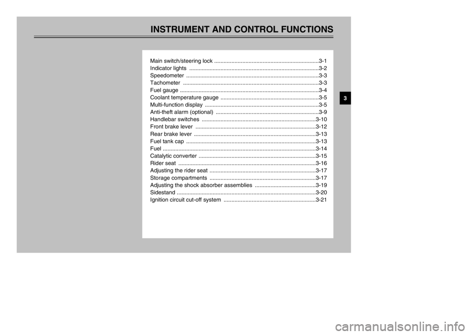 YAMAHA MAJESTY 250 2002 Owners Manual INSTRUMENT AND CONTROL FUNCTIONSMain switch/steering lock ...................................................................3-1
Indicator lights ..................................................... YAMAHA MAJESTY 250 2002 Owners Manual INSTRUMENT AND CONTROL FUNCTIONSMain switch/steering lock ...................................................................3-1
Indicator lights .....................................................