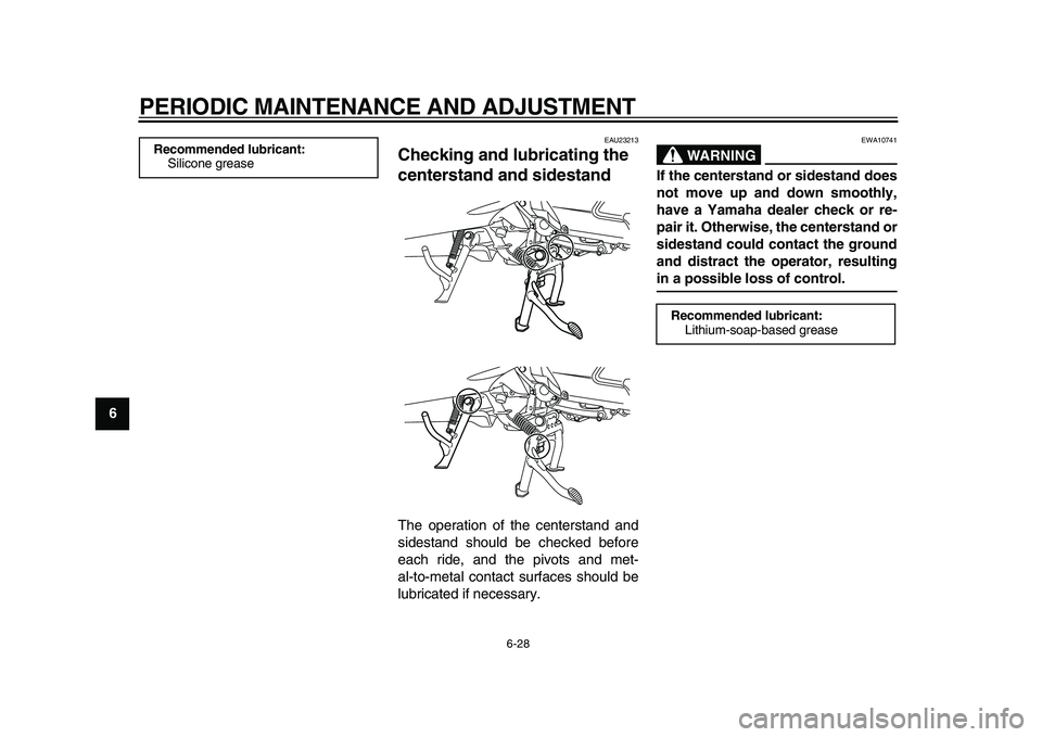 YAMAHA MAJESTY 400 2009 Manual PDF
PERIODIC MAINTENANCE AND ADJUSTMENT
6-28
1
2
3
4
5
6
7
8
9
EAU23213
Checking and lubricating the
centerstand and sidestand
The operation of the centerstand and
sidestand should be checked be YAMAHA MAJESTY 400 2009 Manual PDF
PERIODIC MAINTENANCE AND ADJUSTMENT
6-28
1
2
3
4
5
6
7
8
9
EAU23213
Checking and lubricating the
centerstand and sidestand
The operation of the centerstand and
sidestand should be checked be