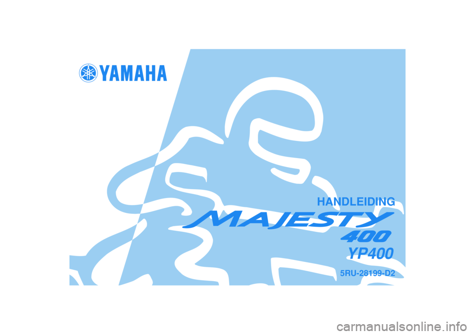 YAMAHA MAJESTY 400 2006  Instructieboekje (in Dutch)   
HANDLEIDING
5RU-28199-D2
YP400 