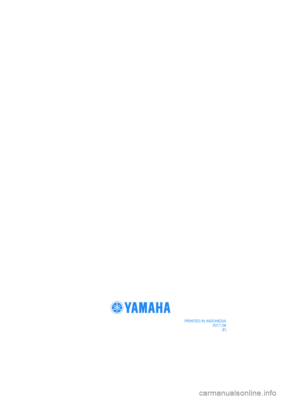 YAMAHA MT-03 2018 Notices Demploi (in French) DIC183
PRINTED IN INDONESIA2017.06(F) YAMAHA MT-03 2018 Notices Demploi (in French) DIC183
PRINTED IN INDONESIA2017.06(F)
