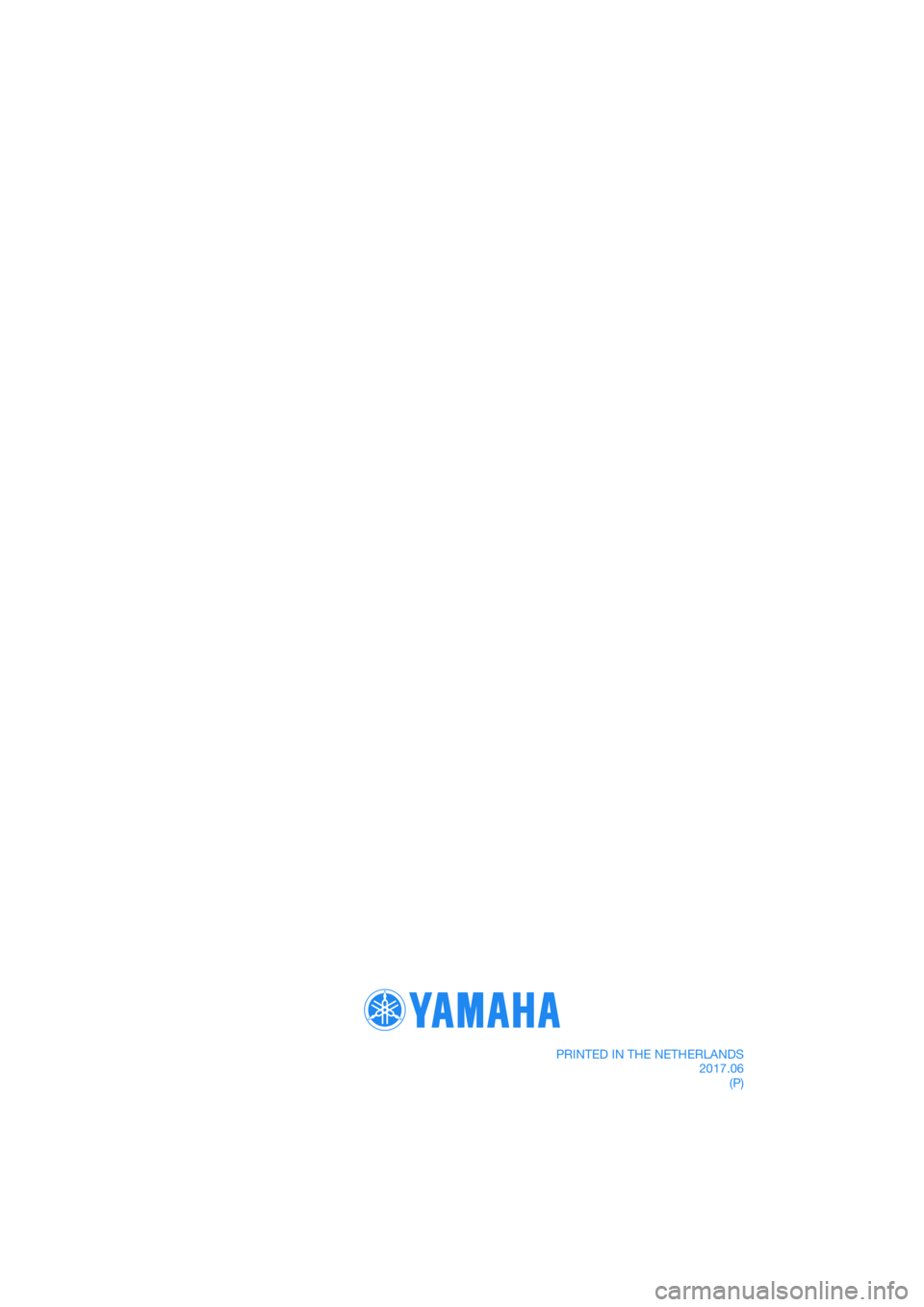YAMAHA MT-03 2018 Manual de utilização (in Portuguese) DIC183
PRINTED IN THE NETHERLANDS2017.06(P) YAMAHA MT-03 2018 Manual de utilização (in Portuguese) DIC183
PRINTED IN THE NETHERLANDS2017.06(P)