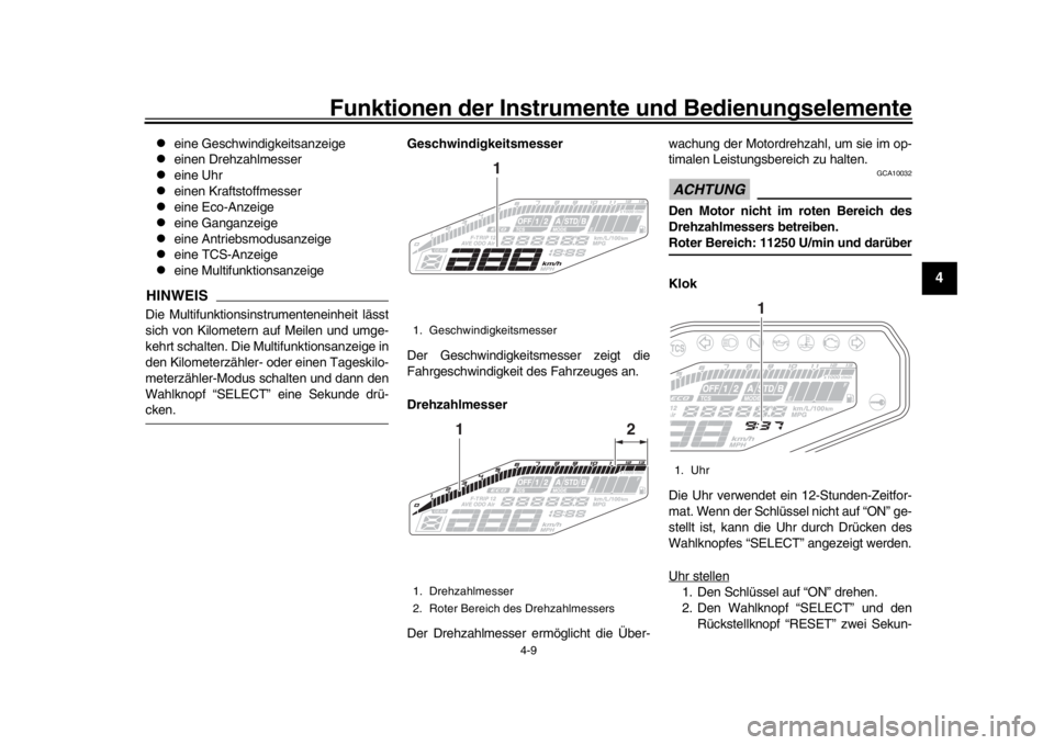 YAMAHA MT-09 2018  Betriebsanleitungen (in German) Funktionen der Instrumente und Bedienungselemente
4-9
1
2
345
6
7
8
9
10
11
12

eine Geschwindigkeitsanzeige

einen Drehzahlmesser

eine Uhr

einen Kraftstoffmesser

eine Eco-Anzeige
