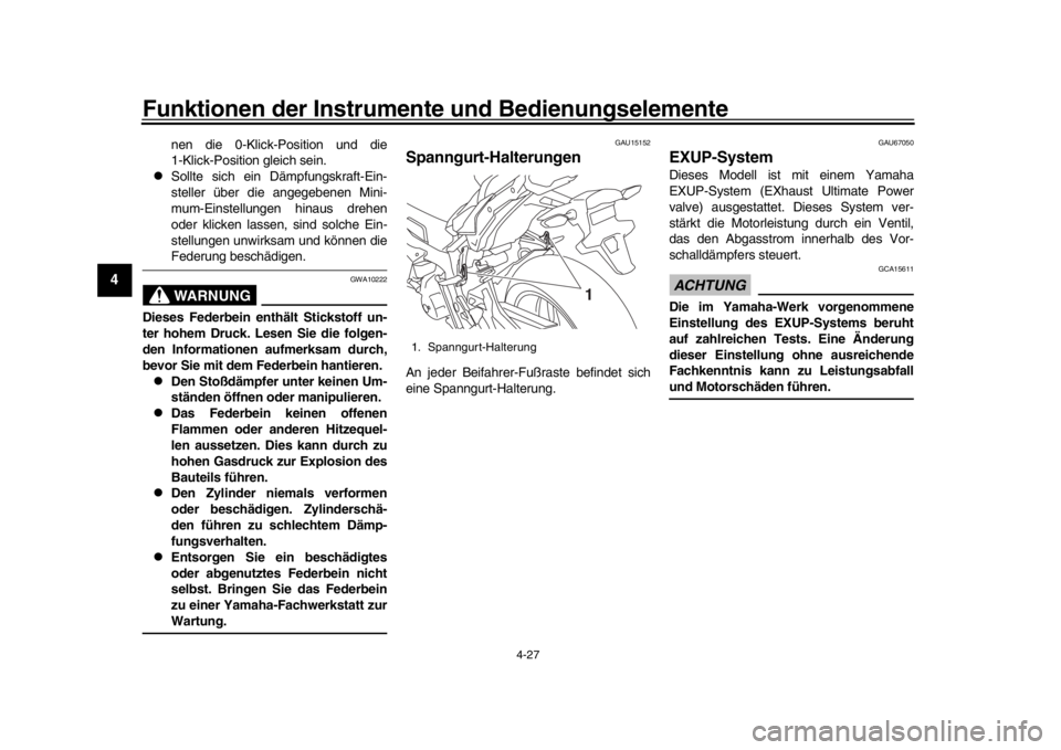 YAMAHA MT-10 2020 Betriebsanleitungen (in German) Funktionen der Instrumente und Bedienungselemente
4-27
1
2
34
5
6
7
8
9
10
11
12
nen die 0-Klick-Position und die
1-Klick-Position gleich sein.
Sollte sich ein Dämpfungskraft-Ein-
steller über d YAMAHA MT-10 2020 Betriebsanleitungen (in German) Funktionen der Instrumente und Bedienungselemente
4-27
1
2
34
5
6
7
8
9
10
11
12
nen die 0-Klick-Position und die
1-Klick-Position gleich sein.
Sollte sich ein Dämpfungskraft-Ein-
steller über d