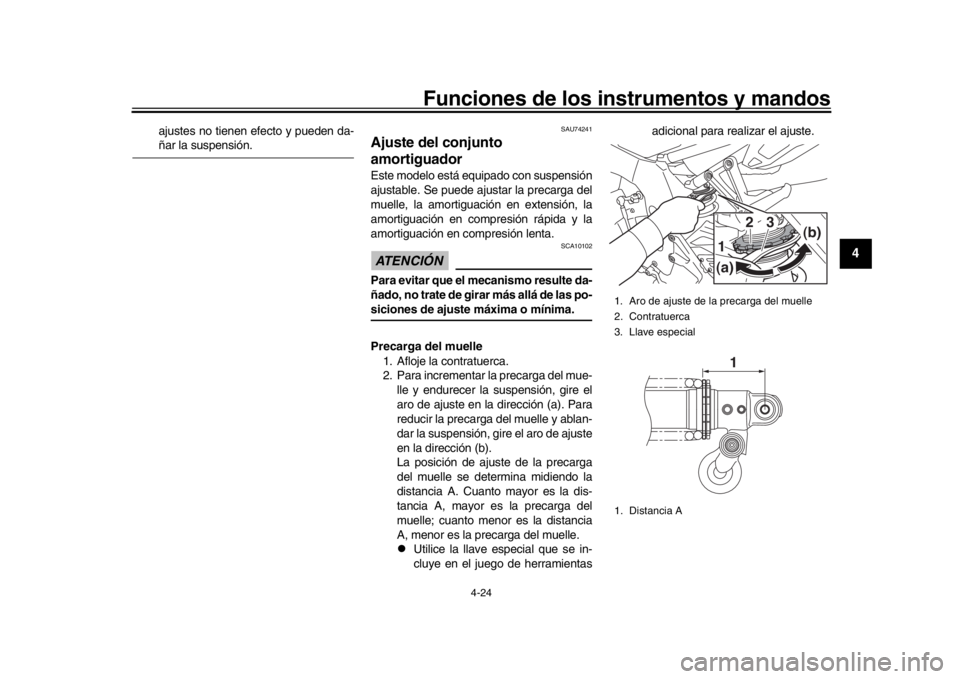 YAMAHA MT-10 2020 Manuale de Empleo (in Spanish) Funciones de los instrumentos y mandos
4-24
1
2
345
6
7
8
9
10
11
12
ajustes no tienen efecto y pueden da-ñar la suspensión.
SAU74241
Ajuste del conjunto
amortiguadorEste modelo está equipado con YAMAHA MT-10 2020 Manuale de Empleo (in Spanish) Funciones de los instrumentos y mandos
4-24
1
2
345
6
7
8
9
10
11
12
ajustes no tienen efecto y pueden da-ñar la suspensión.
SAU74241
Ajuste del conjunto
amortiguadorEste modelo está equipado con