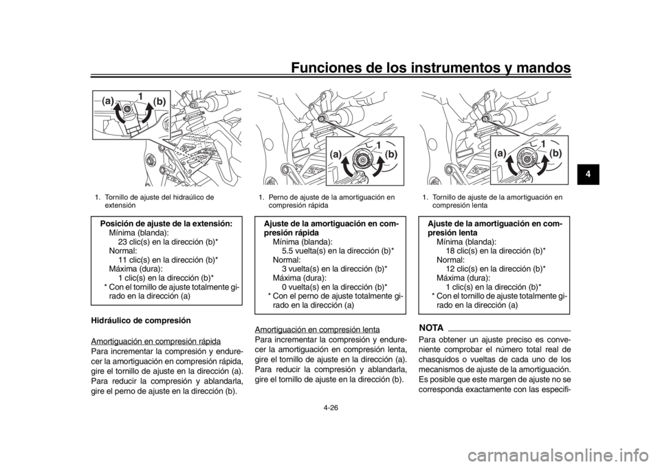 YAMAHA MT-10 2016 Manuale de Empleo (in Spanish) Funciones de los instrumentos y mandos
4-26
1
2
345
6
7
8
9
10
11
12
Hidráulico de compresión
Amortiguación en compresión rápidaPara incrementar la compresión y endure-
cer la amortiguación en YAMAHA MT-10 2016 Manuale de Empleo (in Spanish) Funciones de los instrumentos y mandos
4-26
1
2
345
6
7
8
9
10
11
12
Hidráulico de compresión
Amortiguación en compresión rápidaPara incrementar la compresión y endure-
cer la amortiguación en