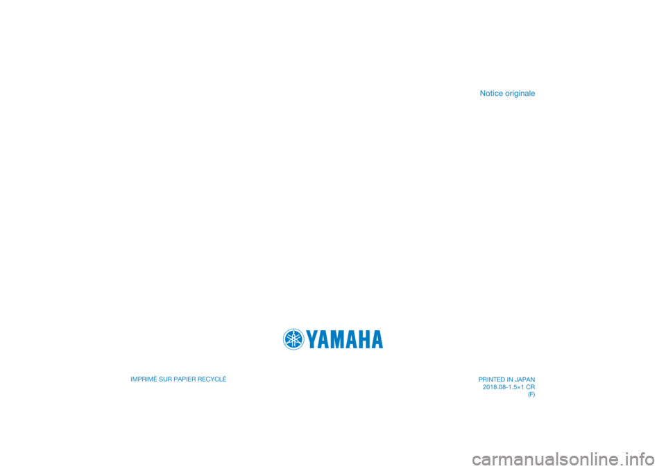 YAMAHA TRACER 900 2019  Notices Demploi (in French) DIC183
IMPRIMÉ SUR PAPIER RECYCLÉ
Notice originale
PRINTED IN JAPAN2018.08-1.5×1 CR (F) 