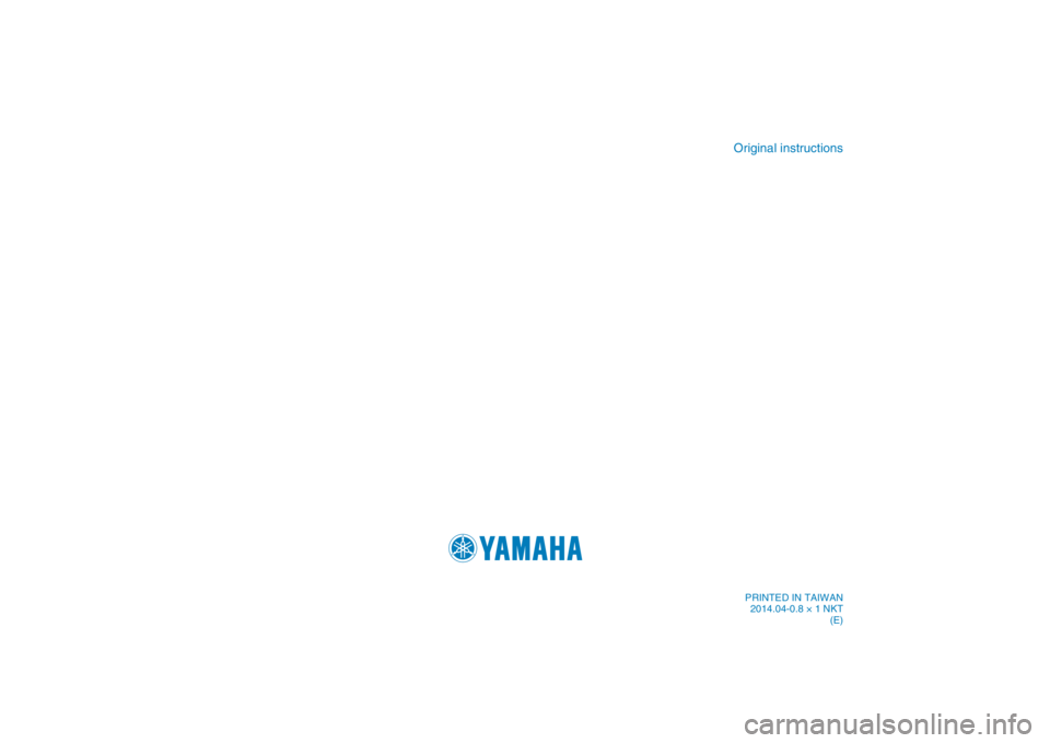 YAMAHA MAJESTY S 125 2015 Manual Online PRINTED IN TAIWAN2014.04-0.8 × 1 NKT (E)Original instructions
��1�&��������&��@�$�P�W��J�O�E�E����
��1�&��������&��@�$�P�W��J�O�E�E���� ������������������