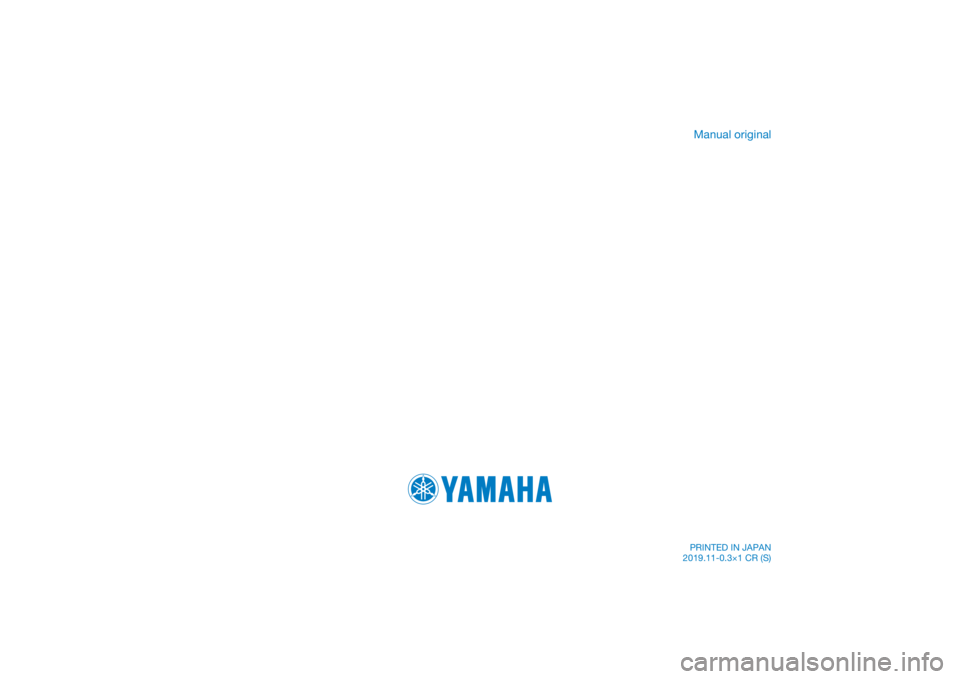 YAMAHA NIKEN GT 2020 Manuale de Empleo (in Spanish) DIC183
Manual original
PRINTED IN JAPAN
2019.11-0.3×1 CR (S) YAMAHA NIKEN GT 2020 Manuale de Empleo (in Spanish) DIC183
Manual original
PRINTED IN JAPAN
2019.11-0.3×1 CR (S)