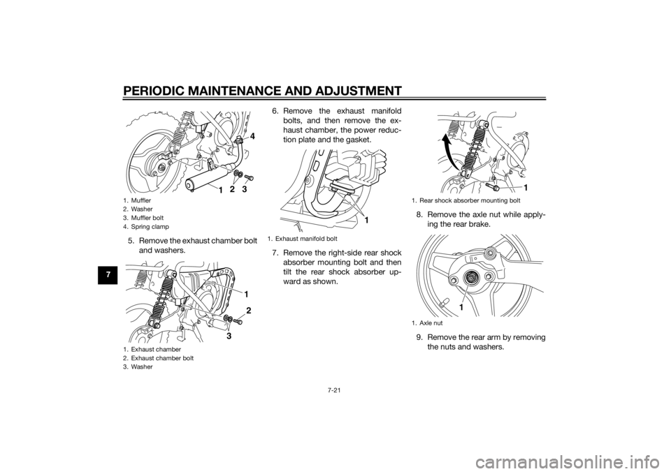 YAMAHA PW50 2014 Repair Manual PERIODIC MAINTENANCE AND ADJUSTMENT
7-21
75. Remove the exhaust chamber bolt
and washers. 6. Remove the exhaust manifold
bolts, and then remove the ex-
haust chamber, the power reduc-
tion plate and t YAMAHA PW50 2014 Repair Manual PERIODIC MAINTENANCE AND ADJUSTMENT
7-21
75. Remove the exhaust chamber bolt
and washers. 6. Remove the exhaust manifold
bolts, and then remove the ex-
haust chamber, the power reduc-
tion plate and t
