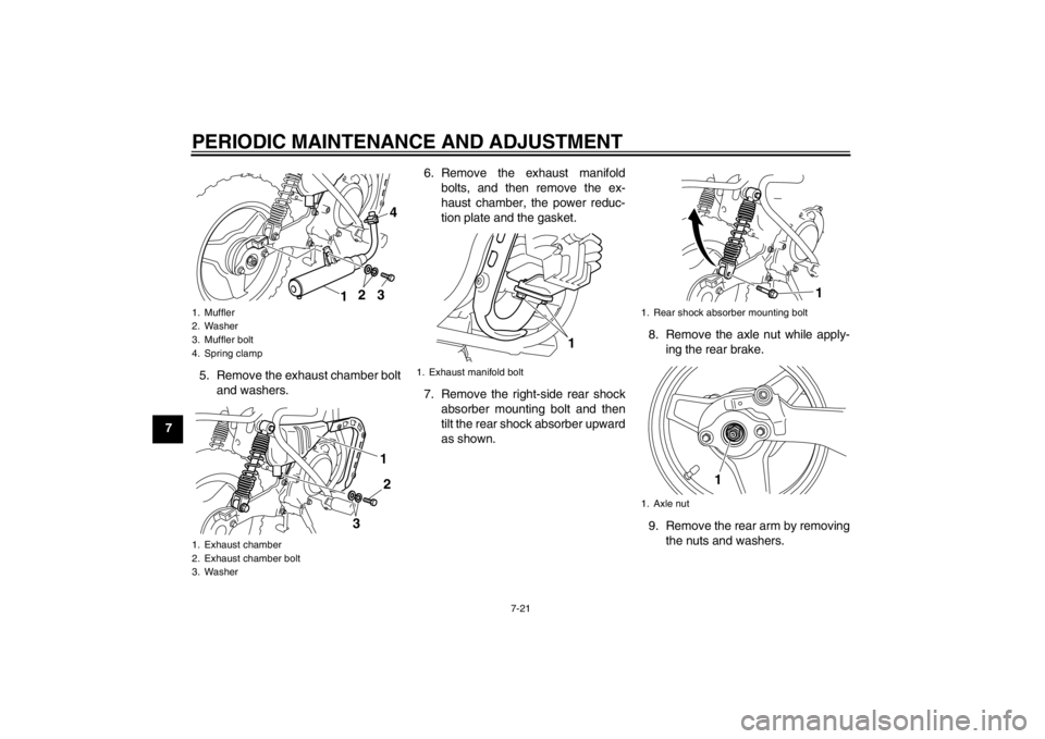 YAMAHA PW50 2013 Repair Manual PERIODIC MAINTENANCE AND ADJUSTMENT
7-21
75. Remove the exhaust chamber bolt
and washers. 6. Remove the exhaust manifold
bolts, and then remove the ex-
haust chamber, the power reduc-
tion plate and t YAMAHA PW50 2013 Repair Manual PERIODIC MAINTENANCE AND ADJUSTMENT
7-21
75. Remove the exhaust chamber bolt
and washers. 6. Remove the exhaust manifold
bolts, and then remove the ex-
haust chamber, the power reduc-
tion plate and t