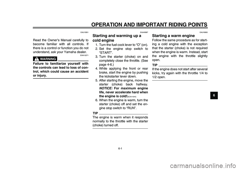 YAMAHA PW50 2010 Owners Manual
6-1
2
3
4
5
67
8
9
OPERATION AND IMPORTANT RIDING POINTS
EAU15951
Read the Owner’s Manual carefully to
become familiar with all controls. If
there is a control or function you do not
understa YAMAHA PW50 2010 Owners Manual
6-1
2
3
4
5
67
8
9
OPERATION AND IMPORTANT RIDING POINTS
EAU15951
Read the Owner’s Manual carefully to
become familiar with all controls. If
there is a control or function you do not
understa