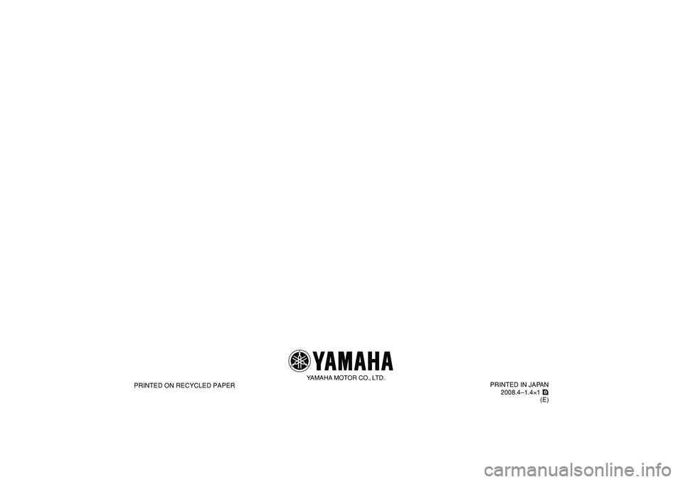 YAMAHA PW50 2009 Repair Manual  
YAMAHA MOTOR CO., LTD. 
PRINTED ON RECYCLED PAPERPRINTED IN JAPAN
2008.4–1.4  
×  
1   
!  
(E) 