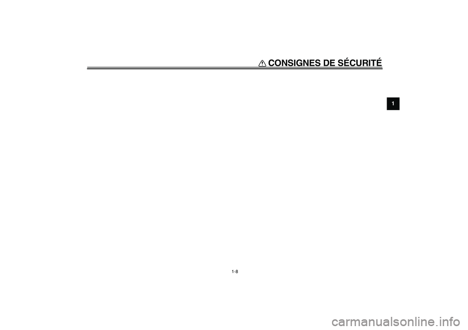 YAMAHA PW50 2007  Notices Demploi (in French)  
CONSIGNES DE SÉCURITÉ 
1-8 
1 